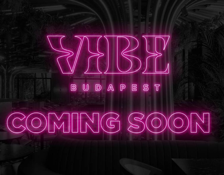 Feel the VIBE in Budapest - Entertainment Hotspot Set to Open Soon